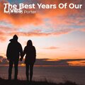 Raymond Porter - The Best Years Of Our Lives