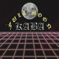 Kaba - Full Moon (2016 edit)(Explicit)