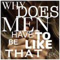 Knox - Why Does Men Have to Be Like That