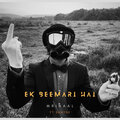 Mrinaal、Shayne - Ek Beemari Hai