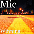 mic - Winning (Explicit)