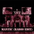 Mantic (Radio Edit)