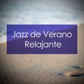 Jazz Relajante Clásico - Jazz de Verano Relajante