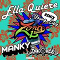 Zona 15、Manky、Bacondo、Young Eiby - Ella Quiere Remix