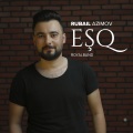Rubail Azimov、Royal Band - Eşq