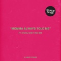 Momma Always Told Me (Nancie Remix|Explicit)