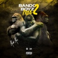 Bando Boyz Free 2 (Explicit)