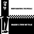 Roddy Radiation、The Specials - Braggin' & Tryin' Not To Lie