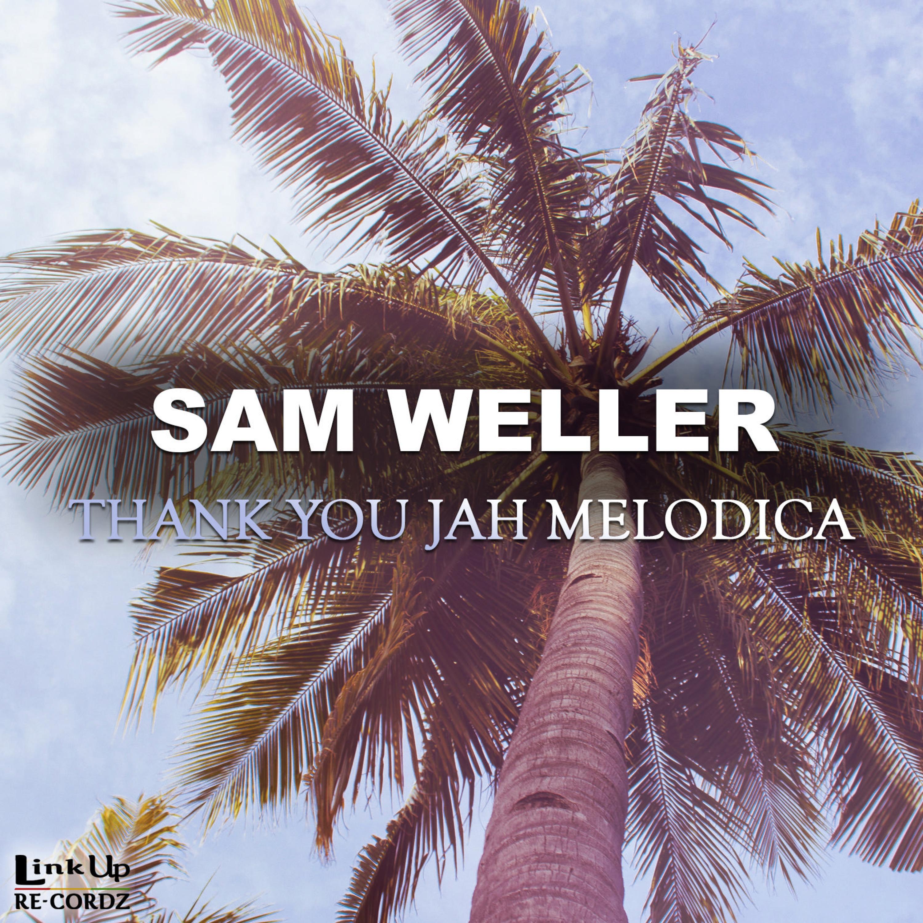 Sam Weller - Thank You Jah Melodica