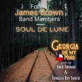 Tongela Ray Smith、Former James Brown Band Members Present Soul De Lune、Fred Thomas - Georgia On My Mind