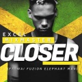 Excel MixMaster、Wai Fuzion、Elephant Man - Closer
