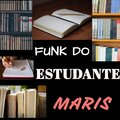 Maris - Funk do Estudante