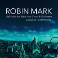 Robin Mark、New Irish Choir & Orchestra - Have I Told You Lately (feat. New Irish Choir & Orchestra)(Live)