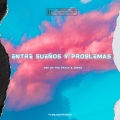 Entre sueños y problemas (feat. Jerro)