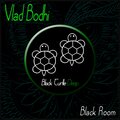 Vlad Bodhi - Black Room
