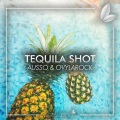 AUSSO、Ovylarock、Satsuma Music - Tequila Shot