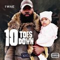 1wae、Akaila mulan - Ten Toes Down (feat. Akaila Mulan)(Explicit)