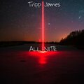 Tripp James - All Nite