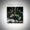 Sekiro 31、Optika - My Hoe (Explicit)