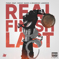 Rocky Badd、T2daY、Brandon Landrum - Real Finish Last (Explicit)