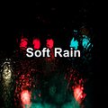 Soft Rain