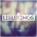 LittleKings、Kareem - Dying To Get Out