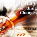 DJ Ray - Everything Changes