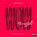 WOW Freestyle (Explicit)