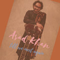 Asad Khan - Till We Meet Again