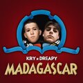 Kry、Dreapy - Madagascar (Explicit)