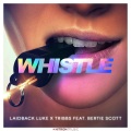 Laidback Luke、Tribbs、Bertie Scott - Whistle