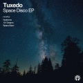 Tuxedo - Space Disco