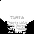 Yudha Paramata、Nadif Naki - JELEK GAPAPA YANG PENTING MASUK SURGA
