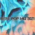 Dj Electro-Pop - Best Pop Mix 2021