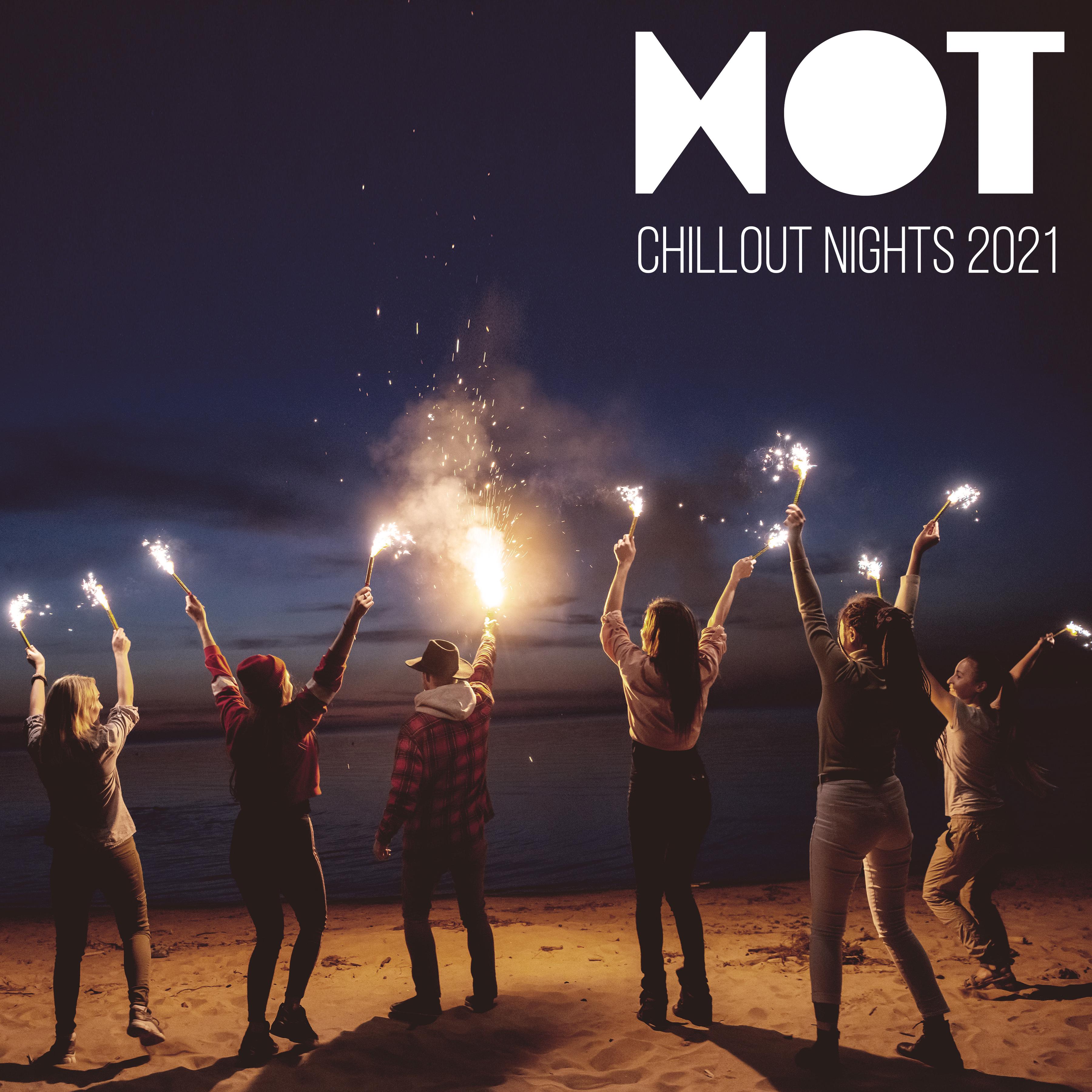 Hot Chillout Nights 2021 – Top Chill Out Music Mix, Holiday Relaxing Vibes, Night Music