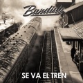 Bandido - Se va el Tren