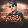 DJ Guih Da ZO、MC RD - Dentro do fusca (Explicit)(feat. DJ Guih da ZO版)