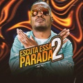DJ Guih Da ZO、MC RD - Escuta essa parada 2 (Explicit)