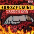 A1Dezz、Kuku - Trench God (Explicit)