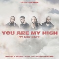 You Are My High (Ty moy kayf) (Latin Version)