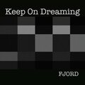 Fjord、Morten Fjord Stengaard - Keep On Dreaming