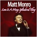Matt Monro - You Always Hurt The One You Love