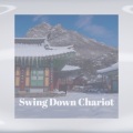 Swing Down Chariot