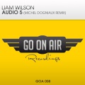 Liam Wilson - Audio 5 (Michel Dogniaux Remix)