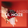 LIL NOIZE、Sai - Por Tu Amor (feat. sai)