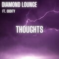 Diamond Lounge、O.D.D.I.T.Y、Aaron De Luca、Jeffrey McClure - Thoughts