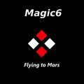 Magic6 - Flying to Mars (Special Version)