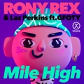 Rony Rex、GFOTY - Mile High