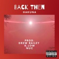 Hakuna - Back Then (Explicit)