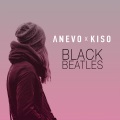 Anevo、Kiso、Kayla Diamond - Black Beatles (feat. Kayla Diamond)